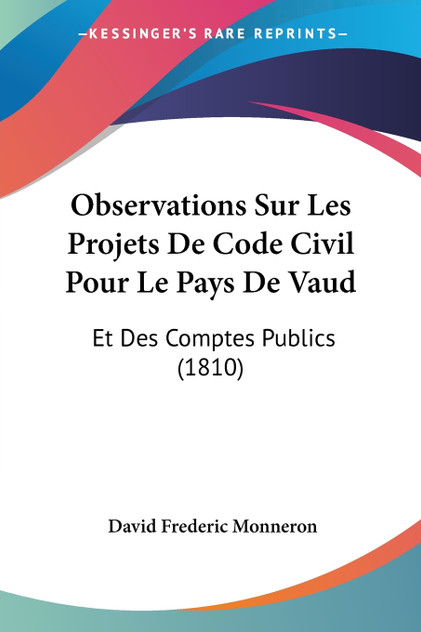 Observations Sur Les Projets De Code Civil Pour Le Pays De Vaud Observations Sur Les Projets De Code Civil Pour Le Pays De Vaud