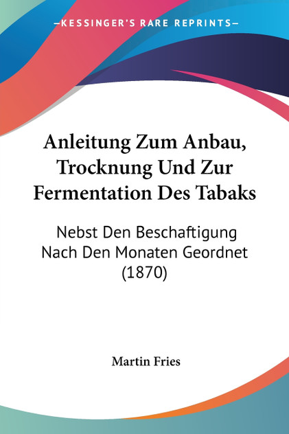 Anleitung Zum Anbau, Trocknung Und Zur Fermentation Des Tabaks