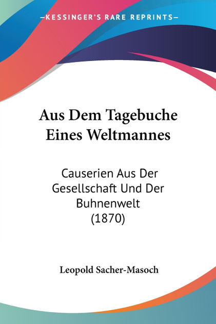 Aus Dem Tagebuche Eines Weltmannes Aus Dem Tagebuche Eines Weltmannes