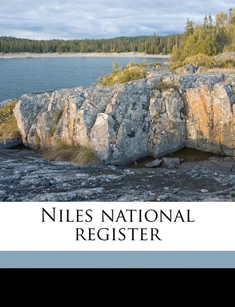 Niles national registe, Volume 41 Niles national registe, Volume 41