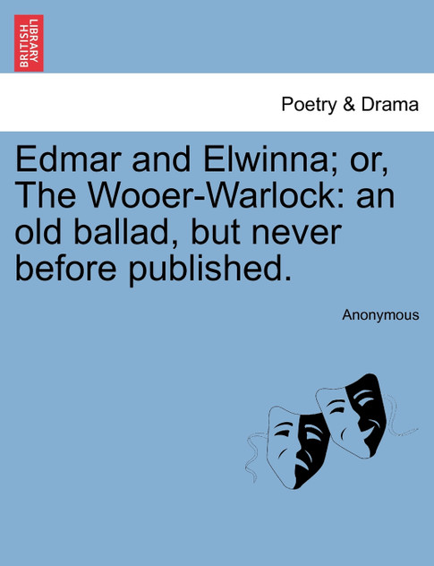 Edmar and Elwinna; or, The Wooer-Warlock