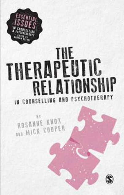 The Therapeutic Relationship in Counselling and Psychotherapy The Therapeutic Relationship in Counselling and Psychotherapy