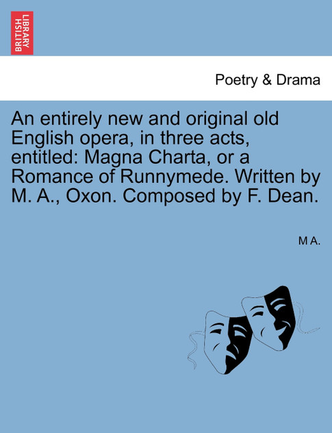 An entirely new and original old English opera, in three acts, entitled