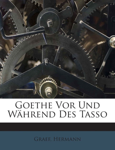 Goethe Vor Und Während Des Tasso