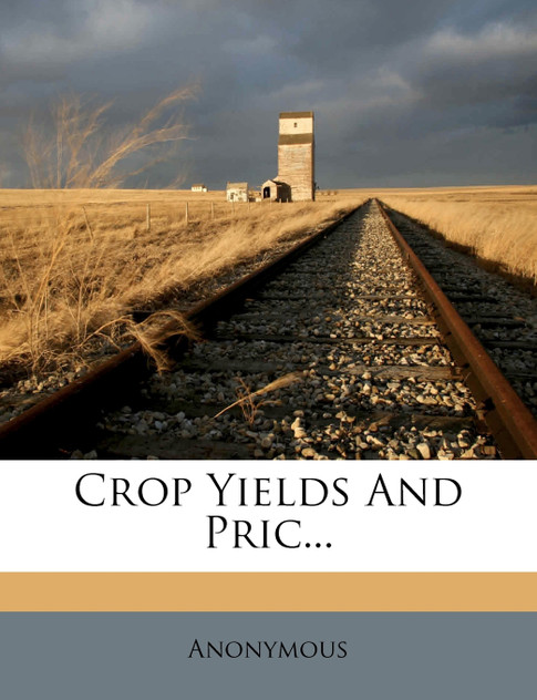 Crop Yields and Pric... Crop Yields and Pric...