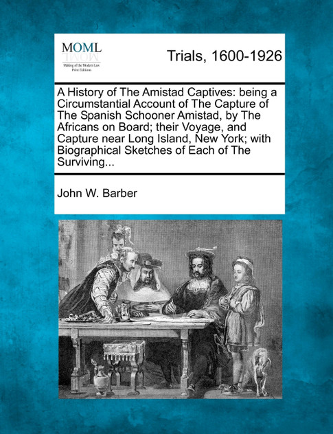 A History of The Amistad Captives