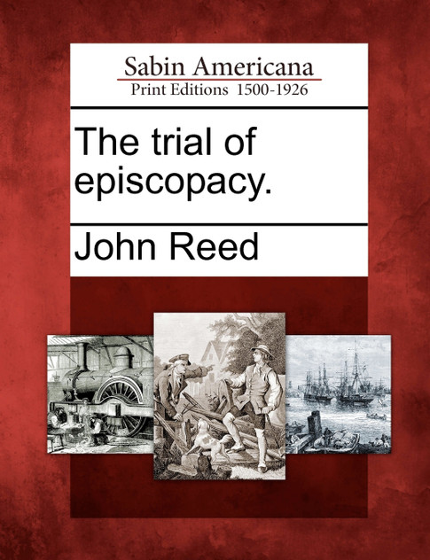 The trial of episcopacy. The trial of episcopacy.