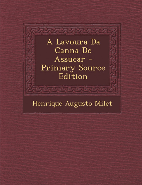 Lavoura Da Canna de Assucar Lavoura Da Canna de Assucar