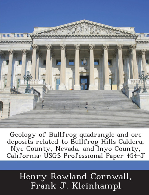 Geology of Bullfrog quadrangle and ore deposits related to Bullfrog Hills Caldera, Nye County, Nevada, and Inyo County, California Geology of Bullfrog quadrangle and ore deposits related to Bullfrog Hills Caldera, Nye County, Nevada, and Inyo County, California