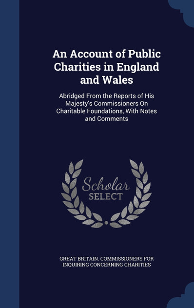 An Account of Public Charities in England and Wales