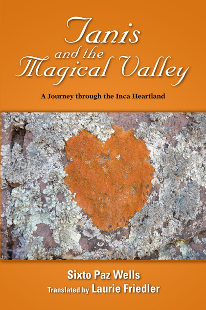 Tanis and the Magical Valley A Journey Through the Inca Heartland