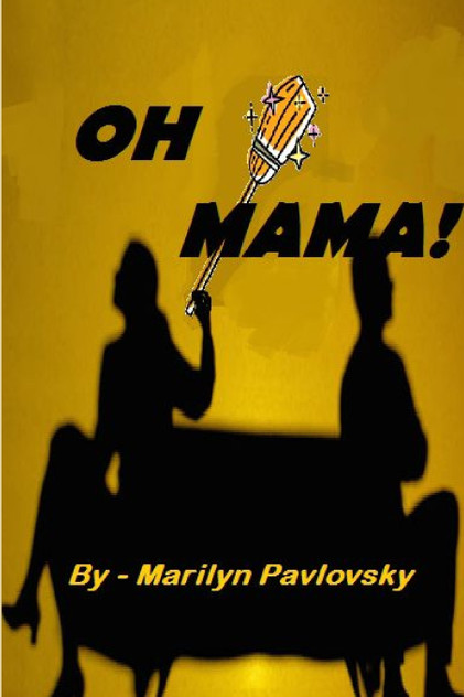OH MAMA! OH MAMA!