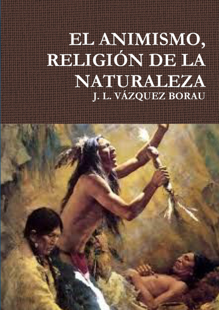 EL ANIMISMO, RELIGIÓN DE LA NATURALEZA EL ANIMISMO, RELIGIÓN DE LA NATURALEZA