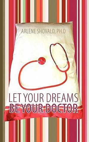 Let Your Dreams Be Your Doctor