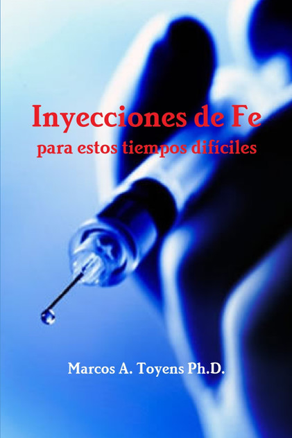 Inyecciones de Fe para estos tiempos difíciles Inyecciones de Fe para estos tiempos difíciles