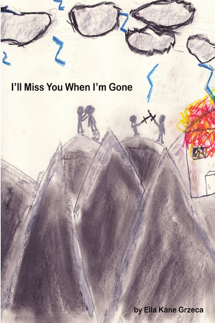 I'll Miss You When I'm Gone I'll Miss You When I'm Gone