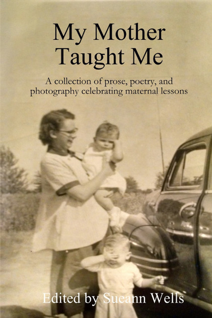 My Mother Taught Me My Mother Taught Me