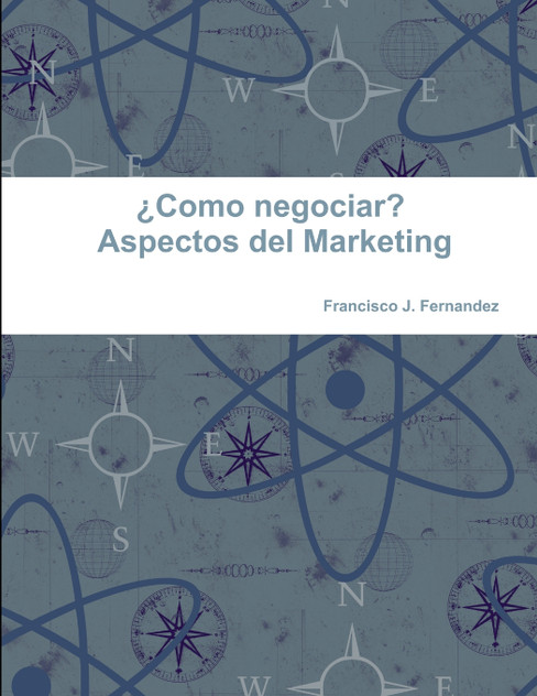¿Como negociar? Aspectos del Marketing ¿Como negociar? Aspectos del Marketing