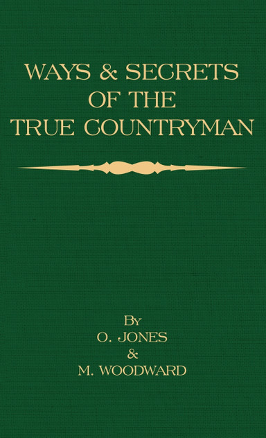 Ways and Secrets of the True Countryman