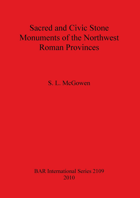 Sacred and Civic Stone Monuments of the Northwest Roman Provinces