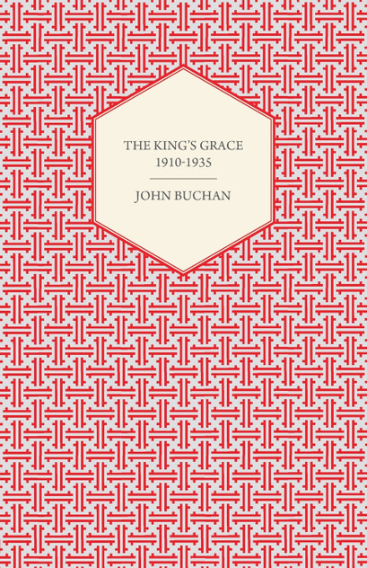 The King's Grace 1910-1935 The King's Grace 1910-1935