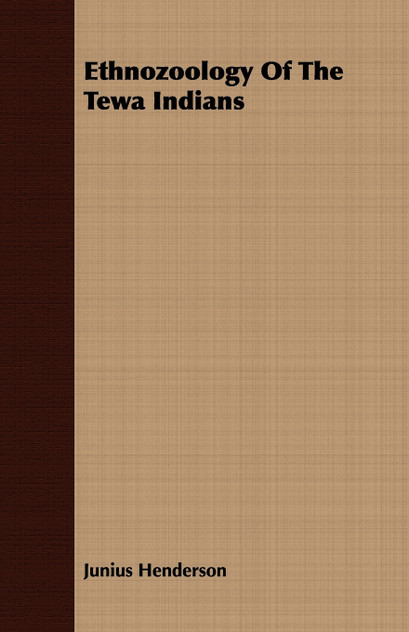 Ethnozoology Of The Tewa Indians Ethnozoology Of The Tewa Indians
