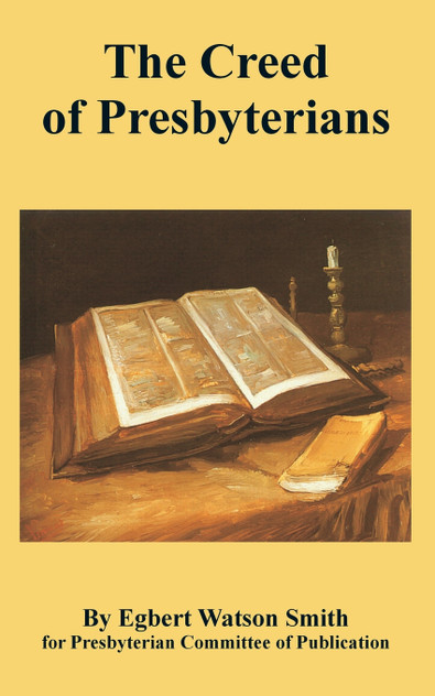 Creed of Presbyterians, The