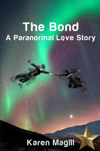 The Bond, A Paranormal Love Story The Bond, A Paranormal Love Story