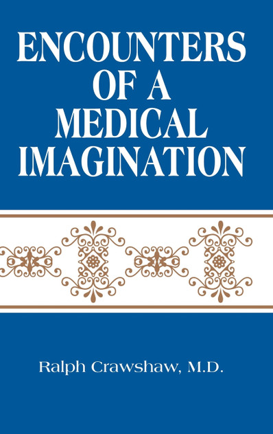 Encounters of a Medical Imagination Encounters of a Medical Imagination