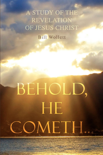 Behold, He Cometh... Behold, He Cometh...