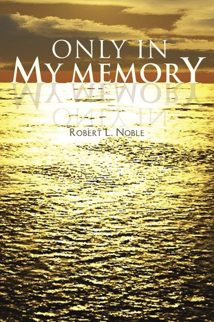 Only in My Memory Only in My Memory