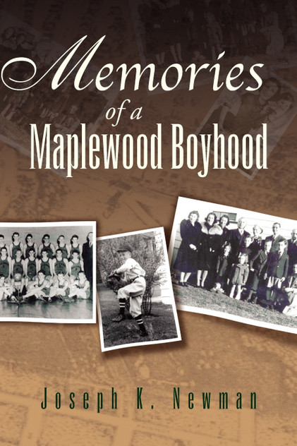 Memories of a Maplewood Boyhood Memories of a Maplewood Boyhood