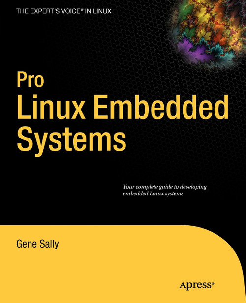 Pro Linux Embedded Systems