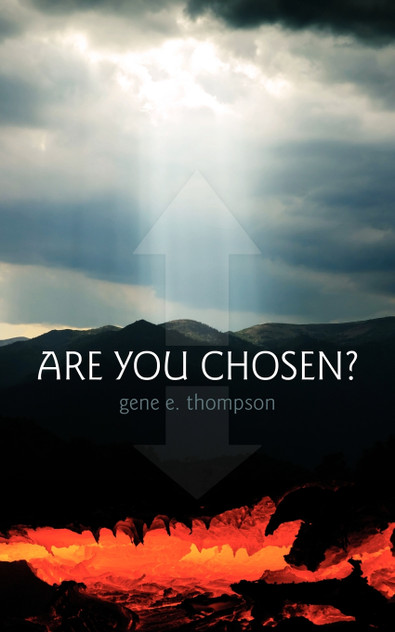 Are You Chosen? Are You Chosen?