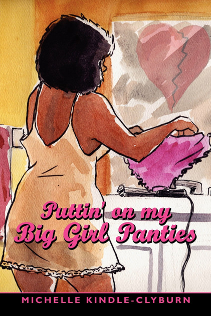 Puttin' on my Big Girl Panties Puttin' on my Big Girl Panties