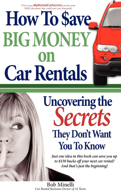 How to Save Big Money on Car Rentals How to Save Big Money on Car Rentals