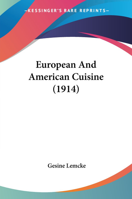 European And American Cuisine (1914) European And American Cuisine (1914)