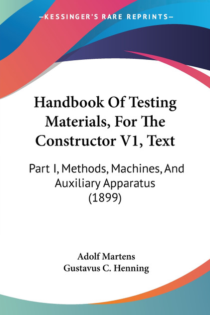 Handbook Of Testing Materials, For The Constructor V1, Text