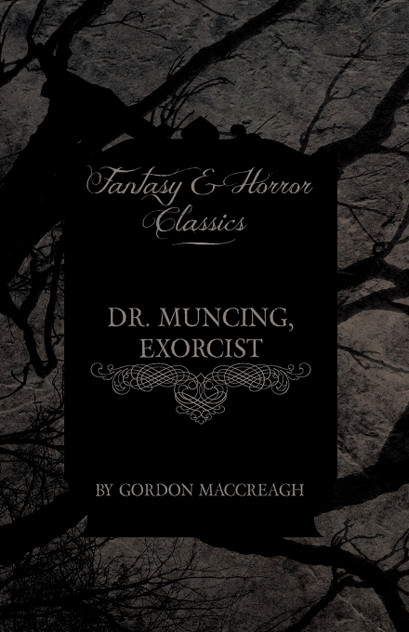 Dr. Muncing, Exorcist (Fantasy and Horror Classics) Dr. Muncing, Exorcist (Fantasy and Horror Classics)
