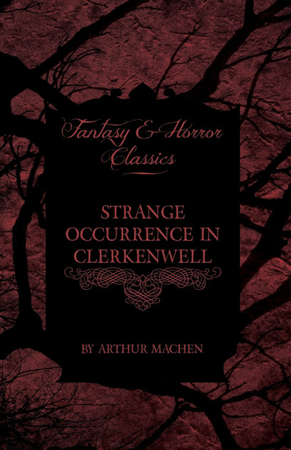 Strange Occurrence in Clerkenwell (Fantasy and Horror Classics) Strange Occurrence in Clerkenwell (Fantasy and Horror Classics)