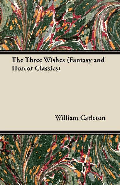 The Three Wishes (Fantasy and Horror Classics) The Three Wishes (Fantasy and Horror Classics)