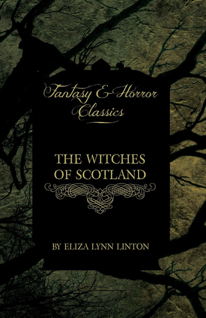 The Witches of Scotland (Fantasy and Horror Classics) The Witches of Scotland (Fantasy and Horror Classics)