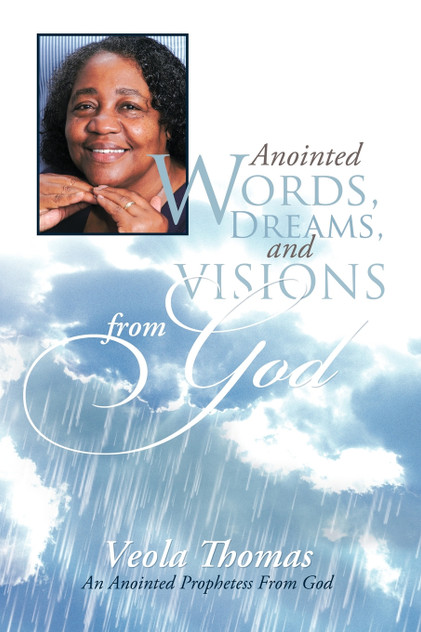 Anointed Words, Dreams, and Visions from God Anointed Words, Dreams, and Visions from God
