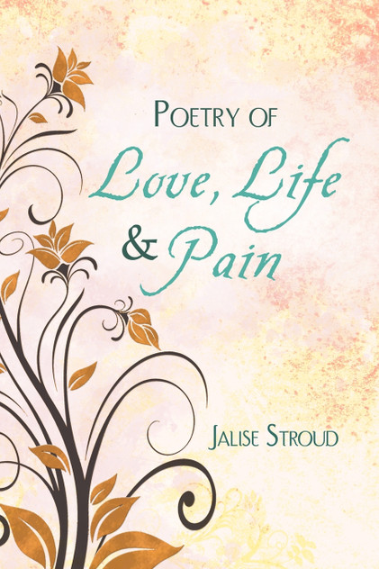 Poetry of Love, Life and Pain Poetry of Love, Life and Pain