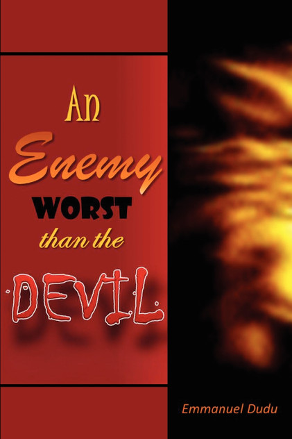 An Enemy Worst than the Devil