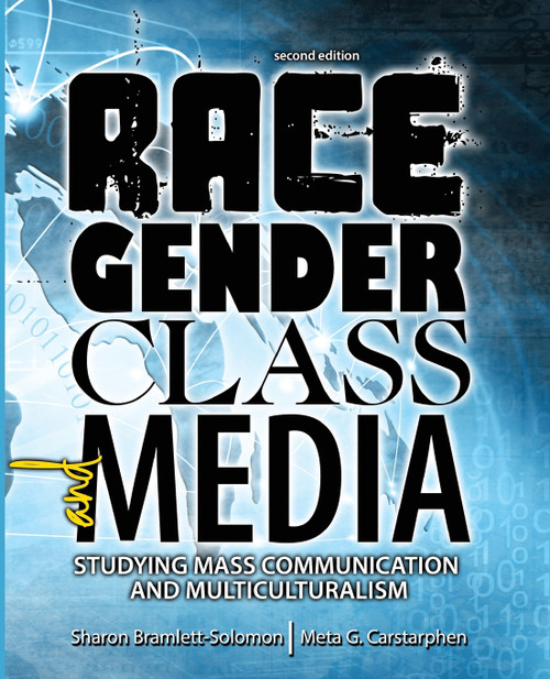 Race, Gender, Class, and Media Race, Gender, Class, and Media