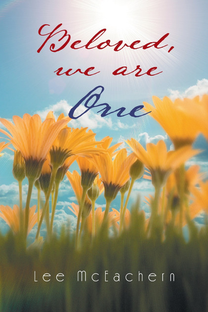 Beloved, We Are One Beloved, We Are One