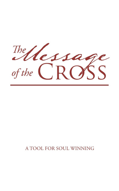 The Message of the Cross The Message of the Cross
