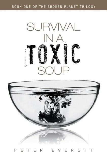 Survival in a Toxic Soup Survival in a Toxic Soup