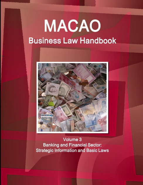 Macao Business Law Handbook  Volume 3 Banking and Financial Sector